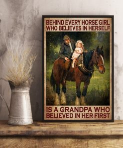 POD Behind Every Horse Girl Who Believes In Herself Is A Grandpa Poster