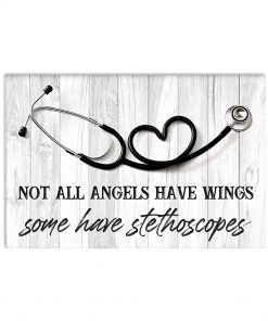 Cardiologists Not All Angels Have Wings Some Have Have Stethoscopes Poster