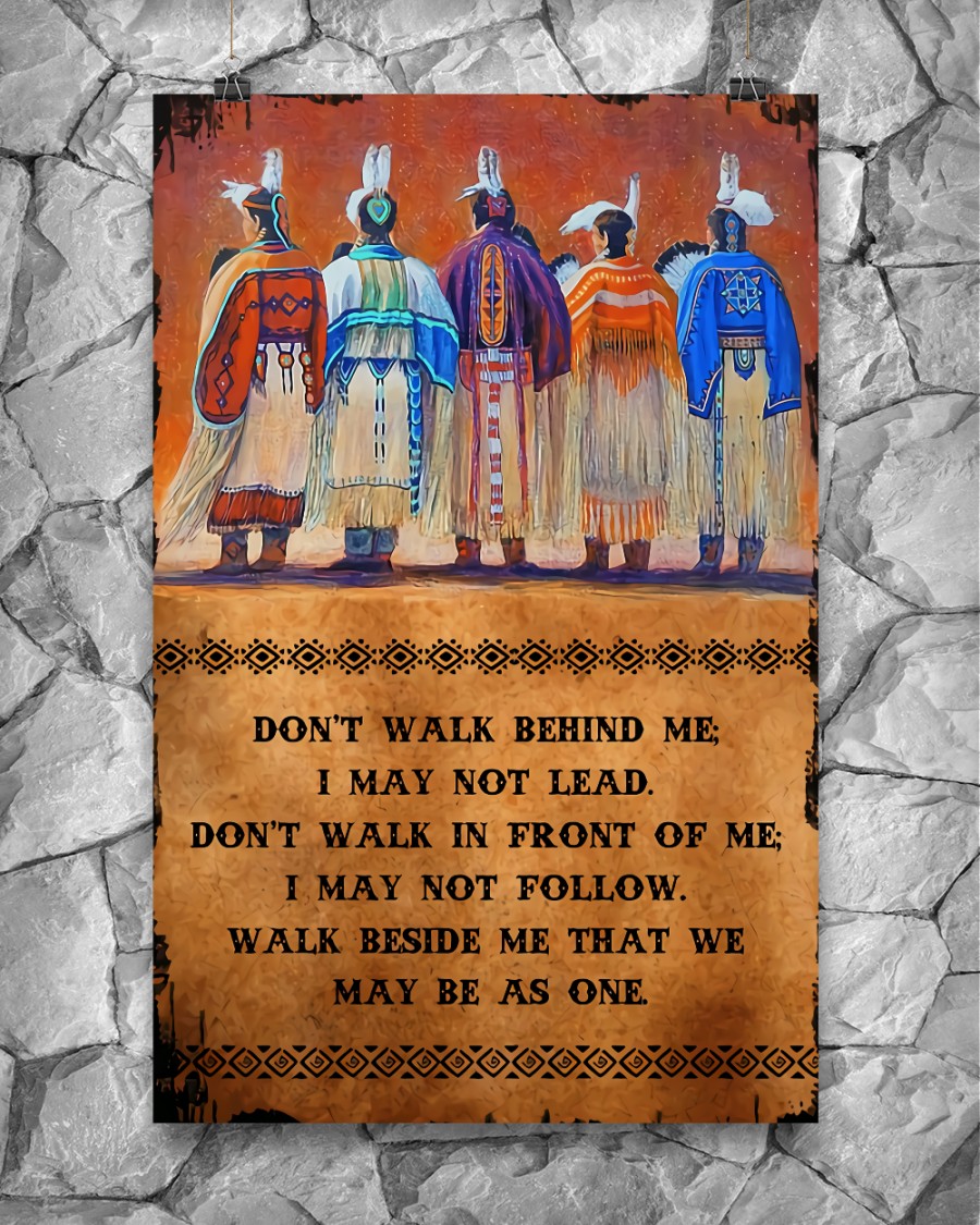 Real Don't Walk Behind Me I May Not Lead Native American Poster