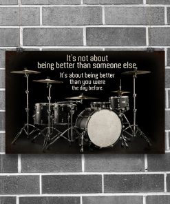 Fast Shipping Drummers Being Better Than You Were The Day Before Poster
