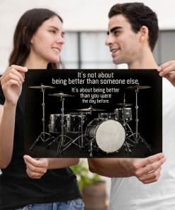 Free Ship Drummers Being Better Than You Were The Day Before Poster