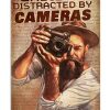 Easily Distracted By Cameras Poster