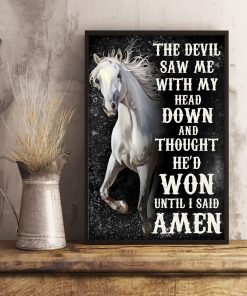 Adult Horse The Devil Saw Me With My Head Down Poster