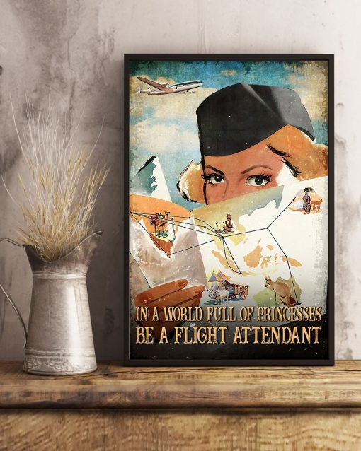 Top Selling In A World Full Of Princesses Be A Flight Attendant Poster