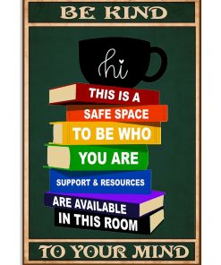 Librarian Be Kind To Your Mind Poster