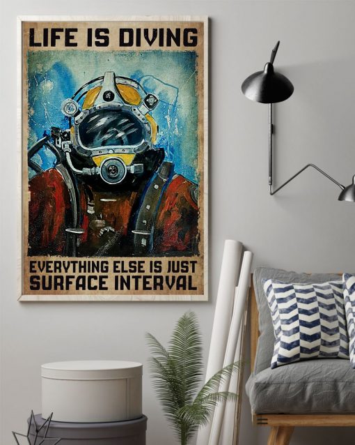 Ships From USA Life Is Diving Everything Else Is Just Surface Scuba Diving Poster