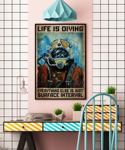 Us Store Life Is Diving Everything Else Is Just Surface Scuba Diving Poster