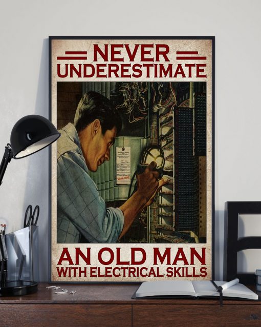Sale Off Never Underestimate An Old Man With Electrical Skills Poster