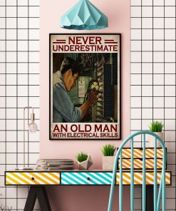 Top Selling Never Underestimate An Old Man With Electrical Skills Poster