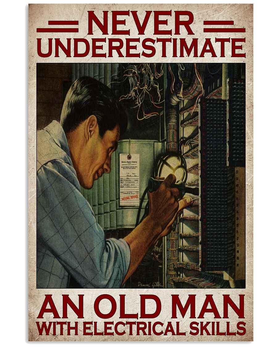 Never Underestimate An Old Man With Electrical Skills Poster
