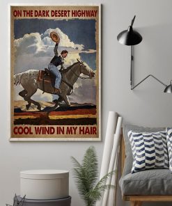 Discount On The Dark Desert Highway Cool Wind In My Hair Riding Horse Poster