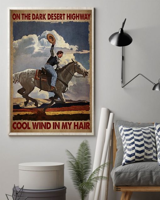 Discount On The Dark Desert Highway Cool Wind In My Hair Riding Horse Poster