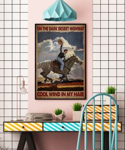 Limited Edition On The Dark Desert Highway Cool Wind In My Hair Riding Horse Poster