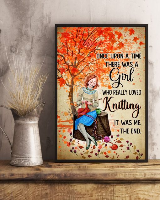 Absolutely Love Once Upon A Time There Was A Girl Who Really Loved Knitting Poster