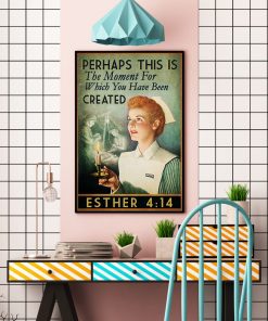 Clothing Perhaps This Is The Moment For Which You Have Been Created Esther 4 14 Poster