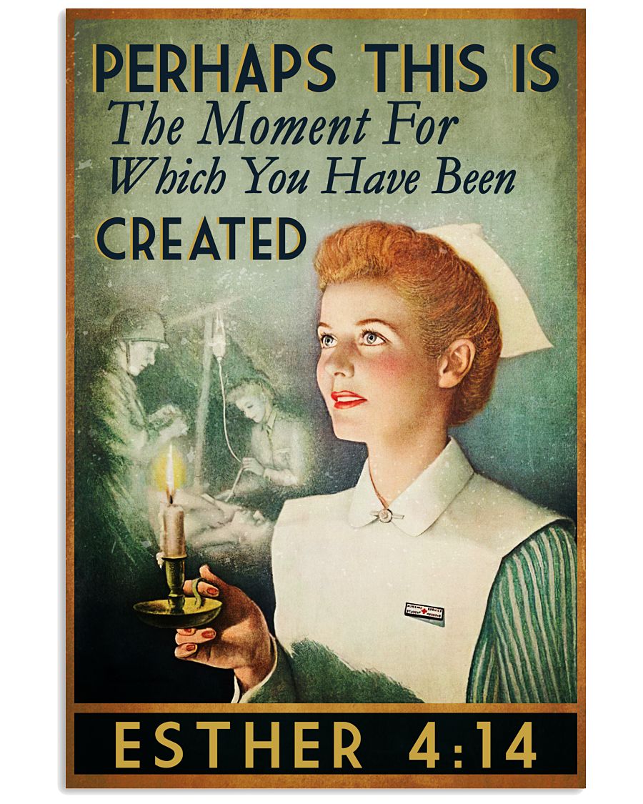 Perhaps This Is The Moment For Which You Have Been Created Esther 4 14 Poster
