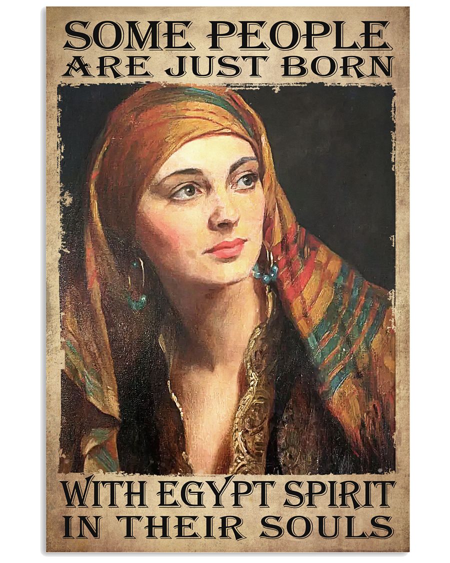 Some People Just Born With Egypt Spirit In Their Souls Poster