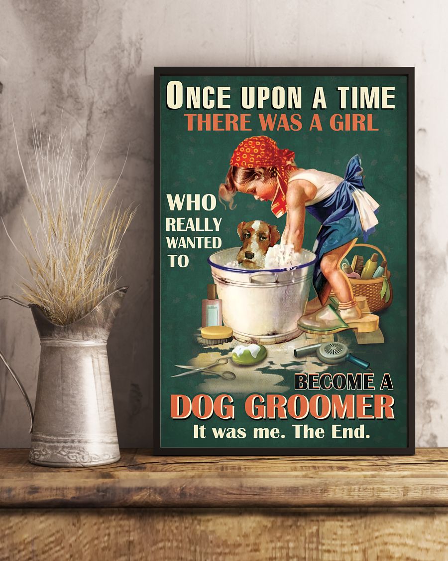Very Good Quality There Was A Girl Who Really Want To Become A Dog Groomer Poster