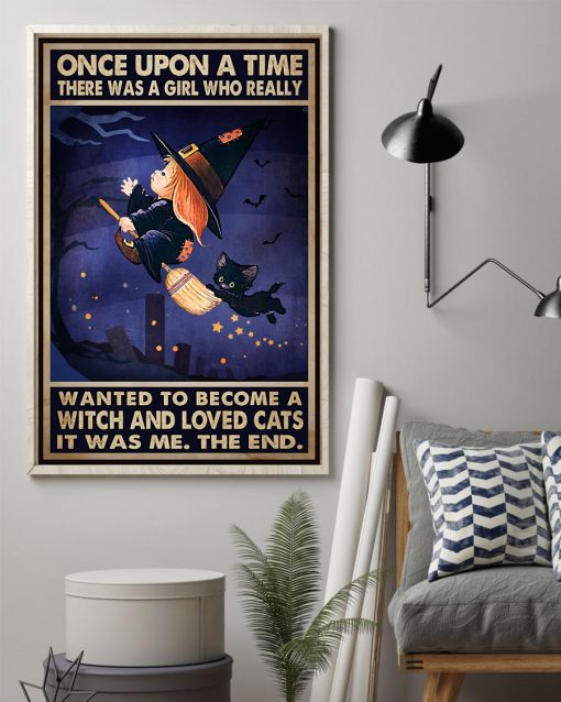 Hot There Was A Girl Who Really Want To Become A Witch And Loved Cats Poster