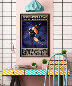 Father's Day Gift There Was A Girl Who Really Want To Become A Witch And Loved Cats Poster
