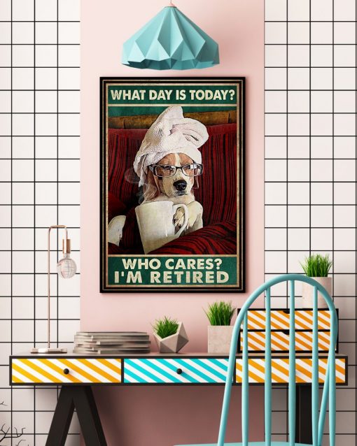 Sale Off What Day Is Today Who's Care I'm Tired Dog Poster