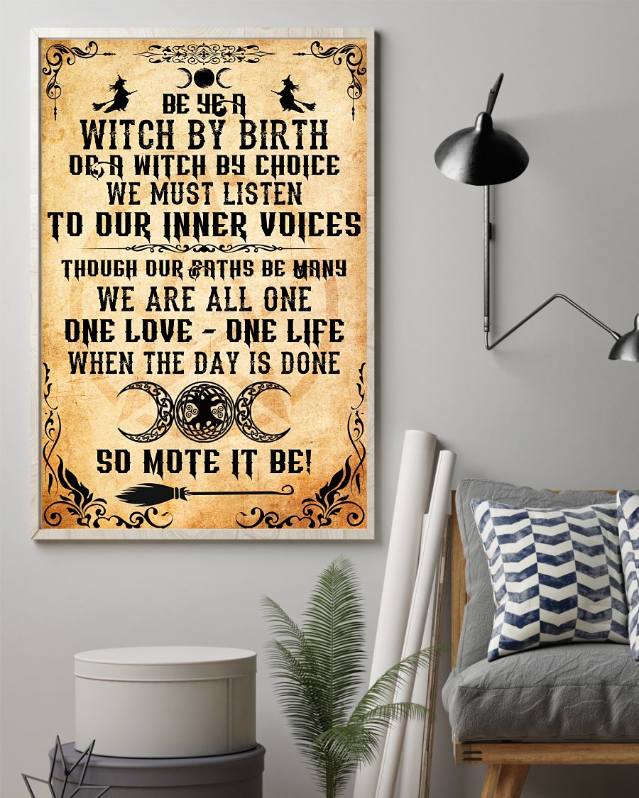 Top Be Ye A Witch By Birth Or A Witch By Choose Poster