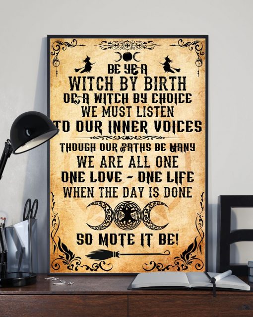 Awesome Be Ye A Witch By Birth Or A Witch By Choose Poster