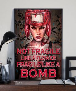 Best Gift Boxing Not Fragile Like A  Flower Fragile Like A Bomb Poster