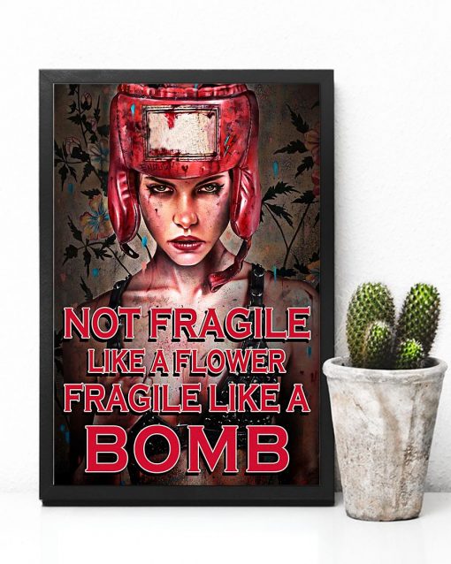 Unique Boxing Not Fragile Like A  Flower Fragile Like A Bomb Poster
