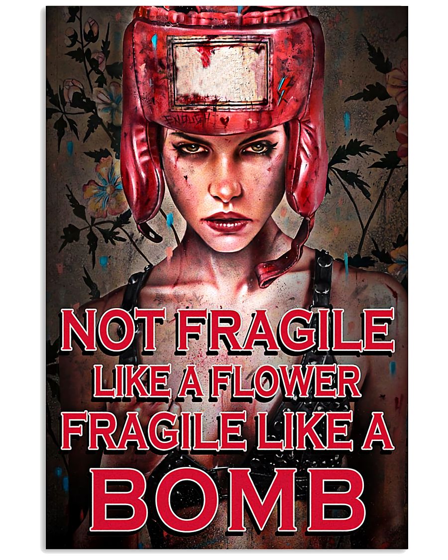 Boxing Not Fragile Like A Flower Fragile Like A Bomb Poster