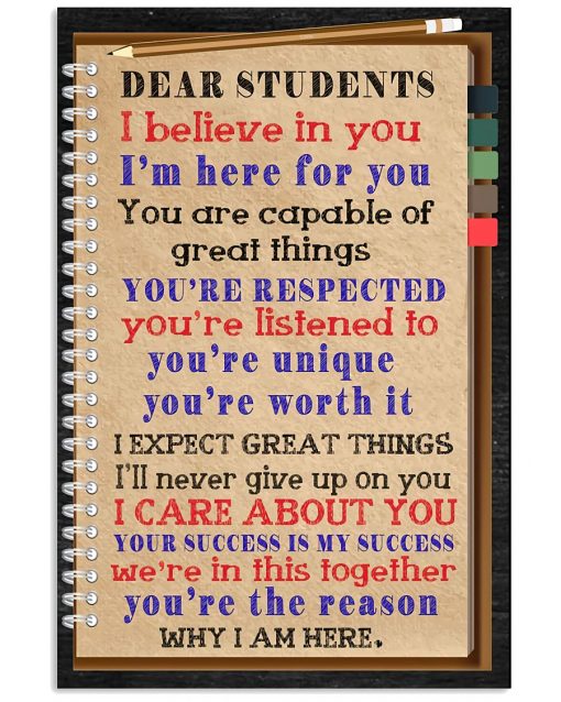 Dear Student I Believe In You I'm Here For You Poster