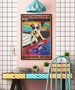 Gorgeous Easily Distracted By Skateboarding And Dogs Poster