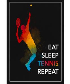 Eat Sleep Tennis Repeat Poster