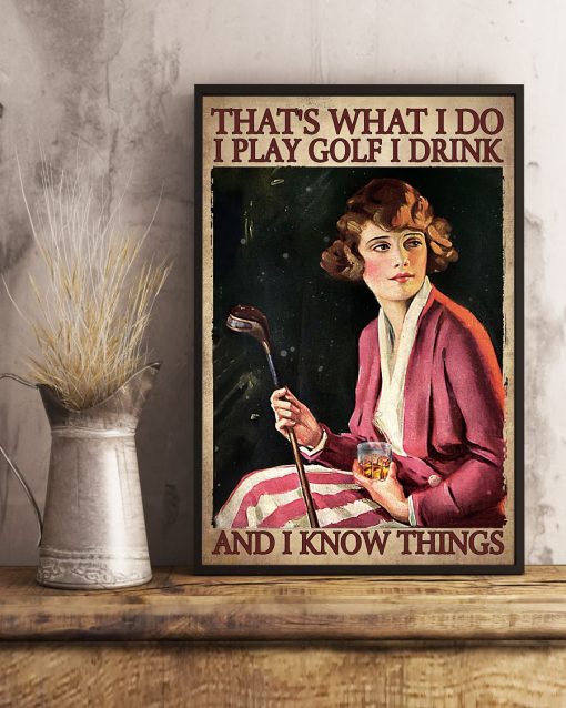 Great Quality Golf That's What I Do And I Know Things Poster
