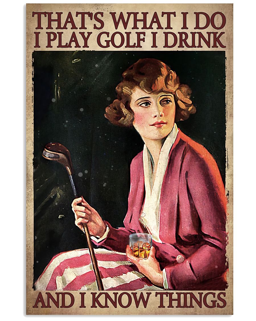 Golf That's What I Do And I Know Things Poster