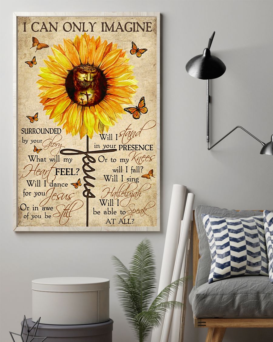 Official I Can Only Imagine Surrounded By Your Glory Sunflower Poster