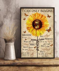 Popular I Can Only Imagine Surrounded By Your Glory Sunflower Poster