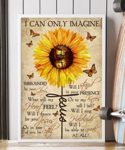 Amazon I Can Only Imagine Surrounded By Your Glory Sunflower Poster