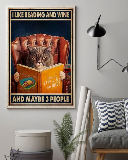 Great Quality I Like Reading And Wine And Maybe 3 People Cat Poster