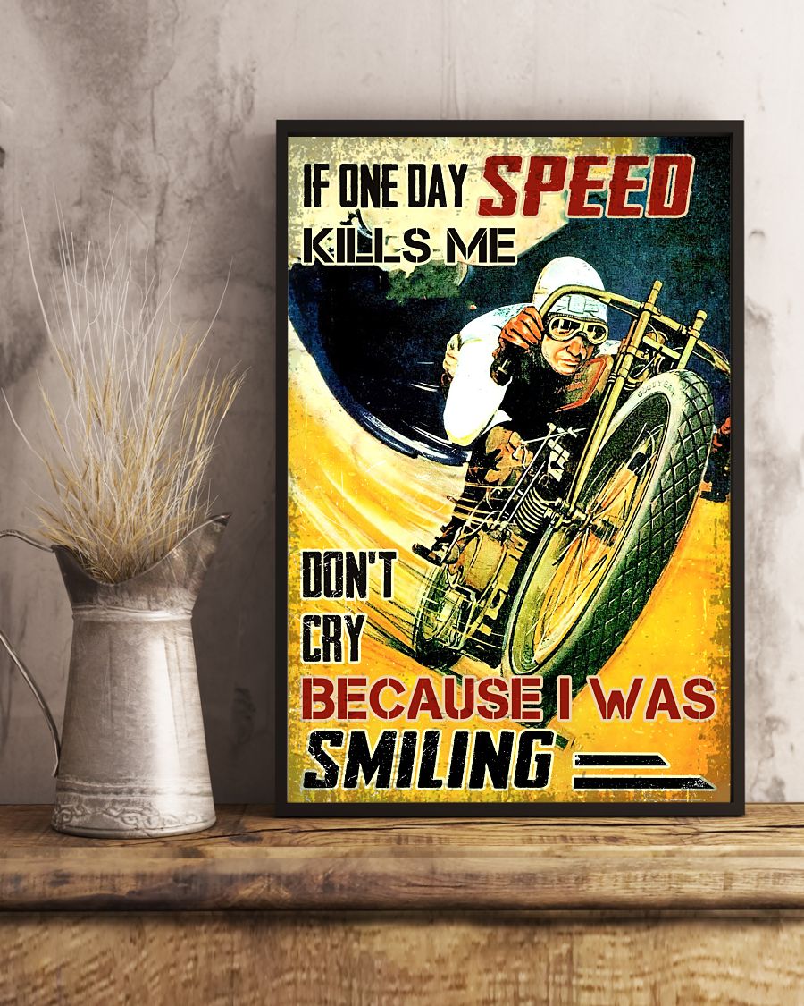 US Shop If One Day Speed Kills Me Do Not Cry Because I Was Smiling Poster