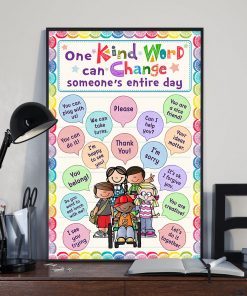 Absolutely Love One Kind Word Can Change Someone's Entire Day Poster