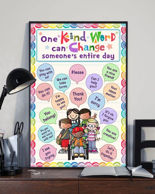 Absolutely Love One Kind Word Can Change Someone's Entire Day Poster
