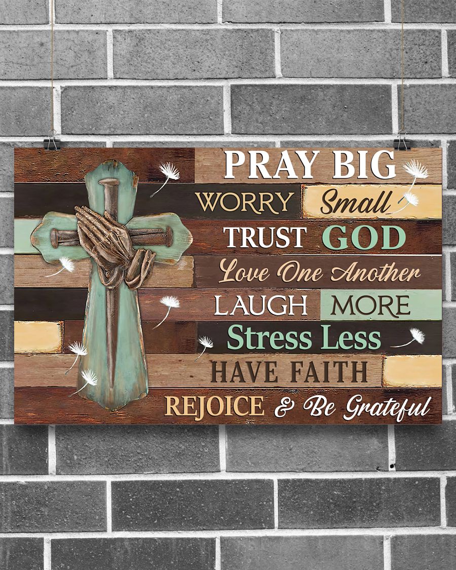 Sale Off Pray Big Worry Small Trust God Poster
