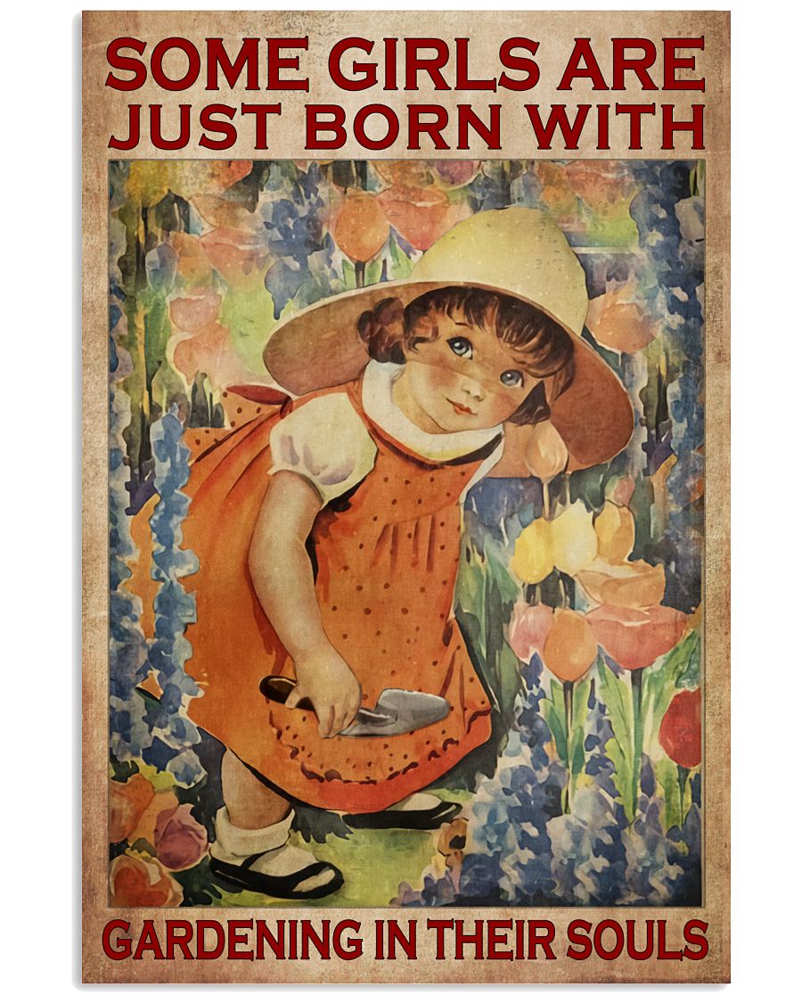 Some Girls Are Just Born With Gardening In Their Soul Poster