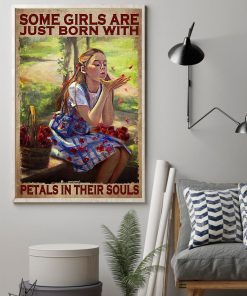 Drop Shipping Some Girls Are Just Born With Petals In Their Soul Poster