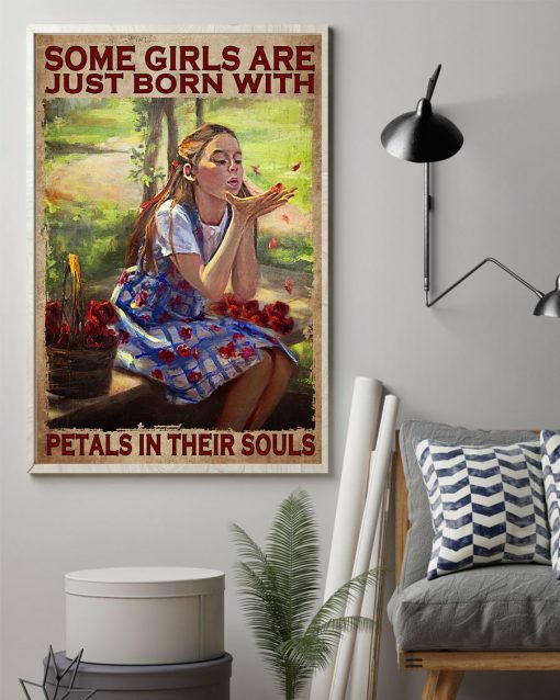 Drop Shipping Some Girls Are Just Born With Petals In Their Soul Poster