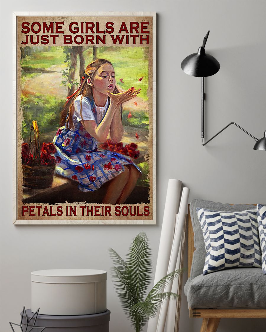 Excellent Some Girls Are Just Born With Petals In Their Soul Poster
