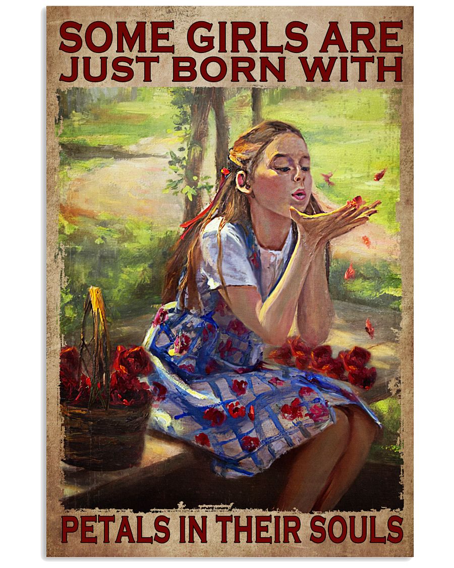 Some Girls Are Just Born With Petals In Their Soul Poster