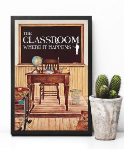 Us Store Teacher The Classroom Where It Happens Poster