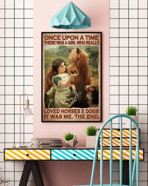 Hot There Was A Girl Who Really Love Horses X Dogs Poster